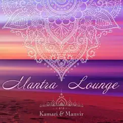 Mantra Lounge by Kamari & Manvir album reviews, ratings, credits