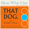 Mean What I Say (with Andrew Dost) - Single album lyrics, reviews, download