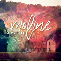 Moline by Mick Byrd album reviews, ratings, credits