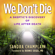 Sandra Champlain - We Don't Die: A Skeptic's Discovery of Life After Death (Unabridged)