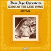 Songs of the Late 1920s (Jazz Age Chronicles, Vol. 10)