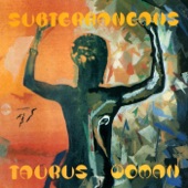 The Subterraneans - Taurus Woman