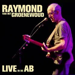 Live in de AB - Raymond Van Het Groenewoud
