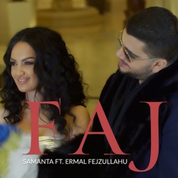 Samanta - Faj (feat. Ermal Fejzullahu)