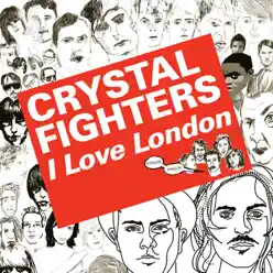Kitsuné: I Love London (Bonus Track Version) - Crystal Fighters