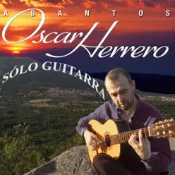 Abantos - Solo Guitarra - Oscar Herrero Abantos - Solo Guitarra - Oscar Herrero