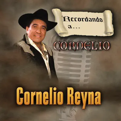 Recordando A Cornelio - Cornelio Reyna
