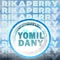 Rikaperry - Yomil y El Dany lyrics