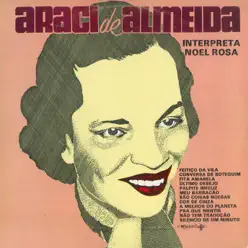 Interpreta Noel Rosa - Aracy de Almeida