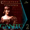 Cantolopera: Arias for Coloratura Soprano, Vol. 2 album lyrics, reviews, download
