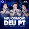 Meu Coração Deu PT (feat. Matheus & Kauan) - Wesley Safadão lyrics