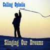 Slinging Our Dreams