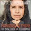 Paradise Is There: The New Tigerlily Recordings