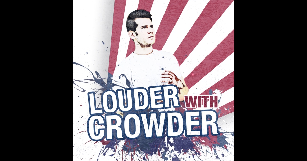 Louder With Crowder by Steven Crowder on iTunes