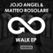 Walk - Jojo Angel & Matteo Rosolare lyrics