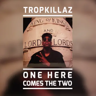 One Here Comes the Two - Single - Tropkillaz