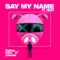 Say My Name (feat. IMAN) - Digital Farm Animals lyrics