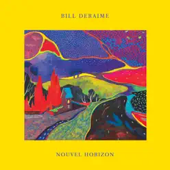 Nouvel horizon - Bill Deraime Nouvel horizon - Bill Deraime