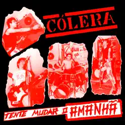 Tente Mudar o Amanhã - Cólera