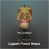 El Coco (Captain Planet Remix) - Single album lyrics, reviews, download