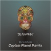 El Coco (Captain Planet Remix) - Single