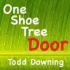 One Shoe Tree Door - Single album lyrics, reviews, download