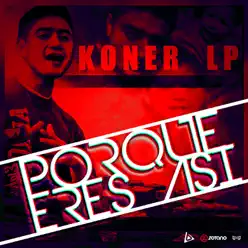 Porque Eres Así - Koner Lp