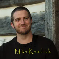 Mike Kendrick by Mike Kendrick album reviews, ratings, credits