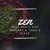 Zen One: Relaxing Vibes for Sleep & Yoga & Meditation album lyrics, reviews, download