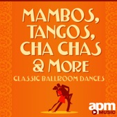 Mambos, Tangos and Cha Chas: Classic Ballroom Dances artwork