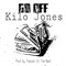 Go Off - Kilo Jones lyrics