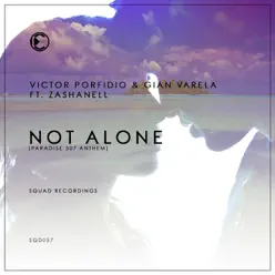 Not Alone (feat. Zashanell) - Single - Gian Varela Not Alone (feat. Zashanell) - Single - Gian Varela