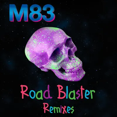 Road Blaster (Remixes) - EP - M83