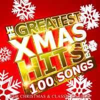 Various Artists - The Greatest Xmas Hits Ever: 100 Songs for Christmas & Classic Carols artwork