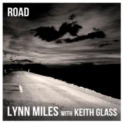 Road (feat. Keith Glass) - Lynn Miles