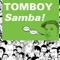 Samba! - Tomboy lyrics