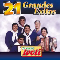 21 Grandes Éxitos - Conjunto Ivoti 21 Grandes Éxitos - Conjunto Ivoti