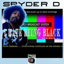 I Hate Being Black - Single by Spyder D. album reviews, ratings, credits