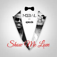 Show Me Love (feat. Epixode) - Single by M3dal album reviews, ratings, credits
