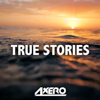 True Stories by Axero song reviws