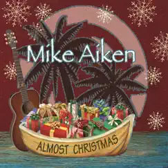 Almost Christmas - EP by Mike Aiken album reviews, ratings, credits