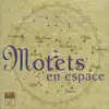 Stream & download Motets en espace