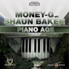 Piano Age (Money-G vs. Shaun Baker)