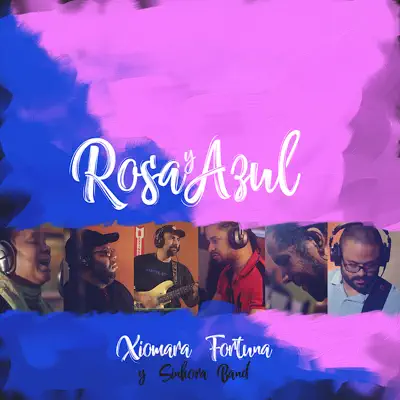 Rosa y Azul (feat. Sinhora Band) - Xiomara Fortuna