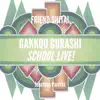 Friend Shitai (from "Gakkou Gurashi: SCHOOL-LIVE!") - Single album lyrics, reviews, download