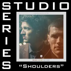 Shoulders (Studio Series Performance Track) - EP - For King & Country