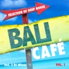 Cafe Bali, Vol. 1 - Selection of Deep House
