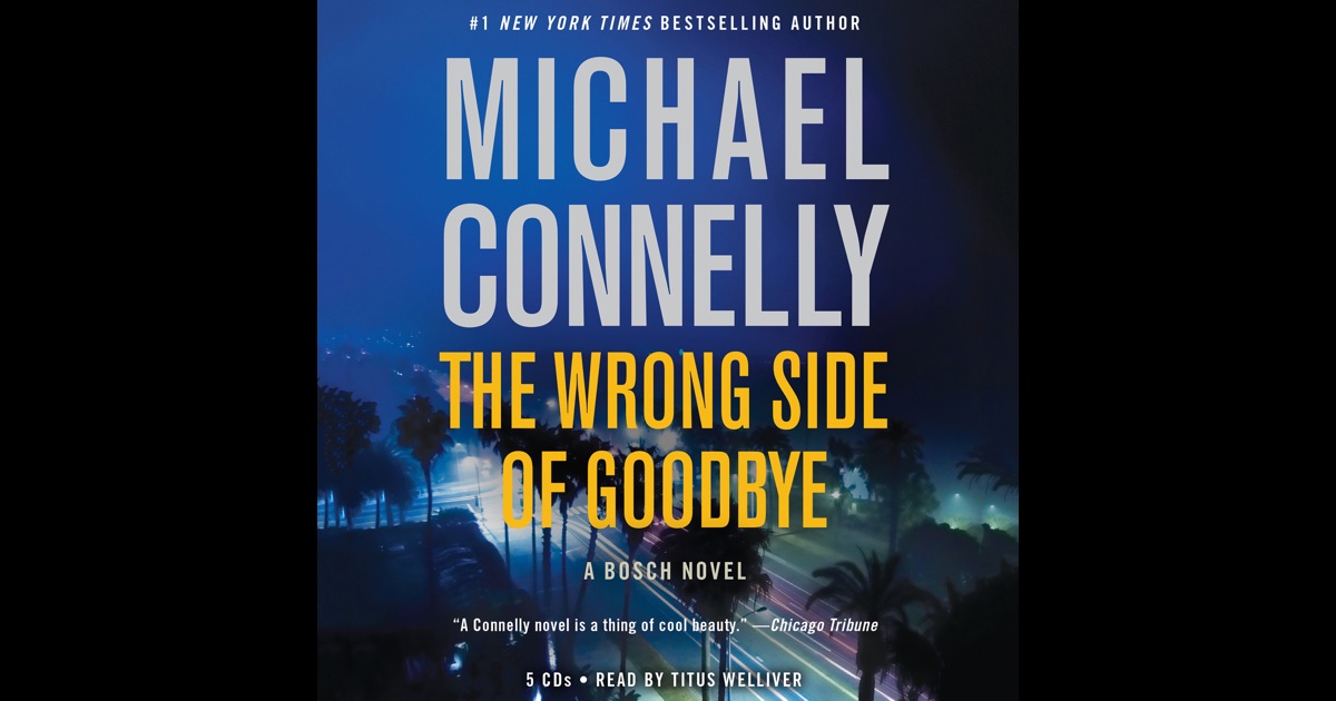 A Harry Bosch Novel: The Wrong Side of Goodbye 19 by Michael Connelly (2017,... A Harry Bosch Novel: The Wrong Side of Goodbye 19 by Michael Connelly (2017,...
