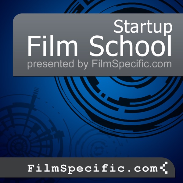 Startup Film School with Stacey Parks of FilmSpecific.com cover