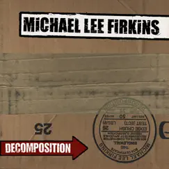 Decomposition by Michael Lee Firkins album reviews, ratings, credits